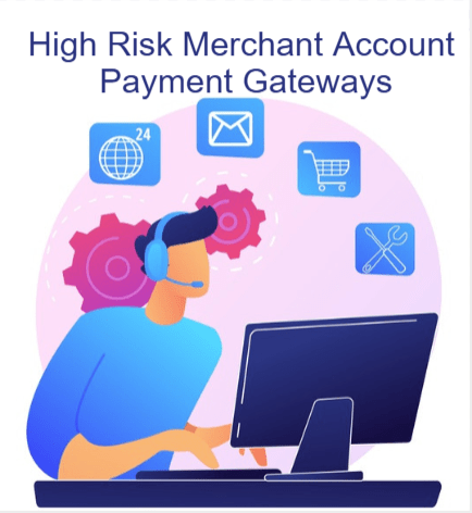 High Risk Merchant Account Payment Gateways