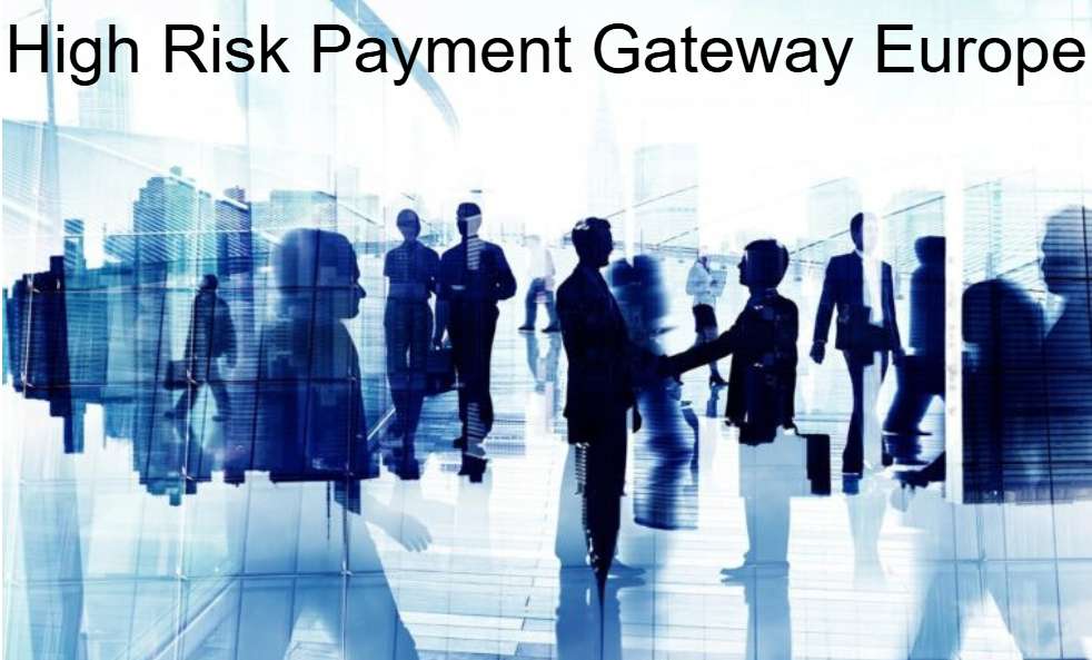 High Risk Payment Gateway Europe