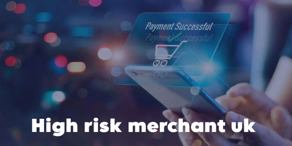 High risk merchant uk