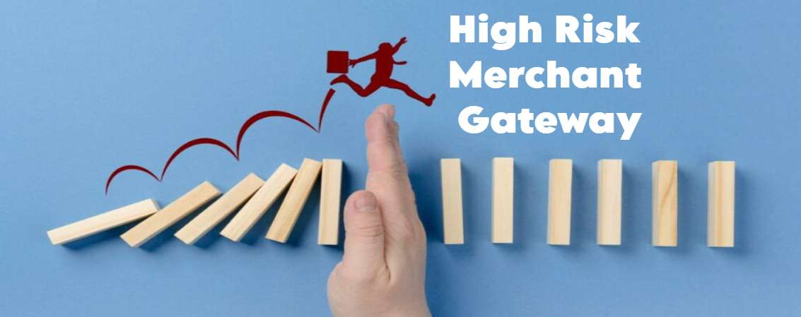 High Risk Merchant Gateway