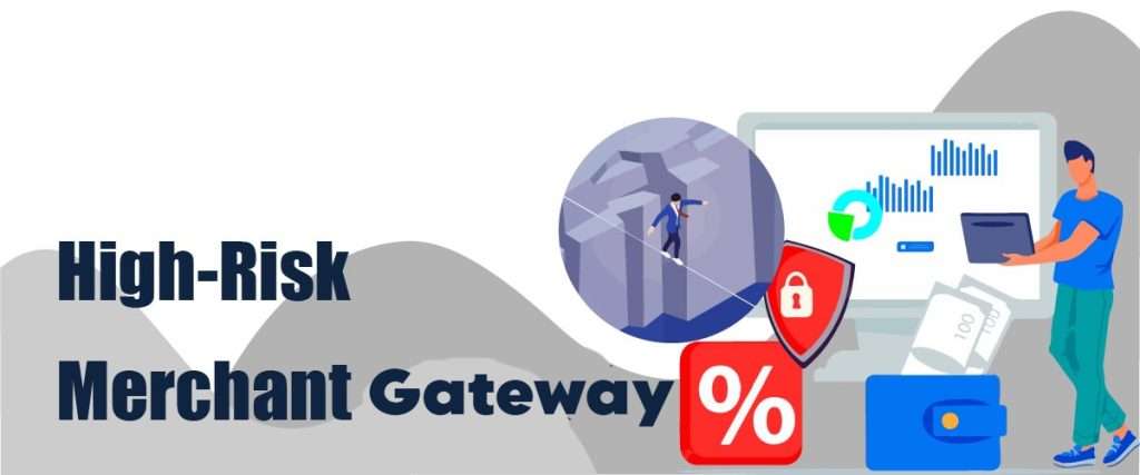 High Risk Merchant Gateway