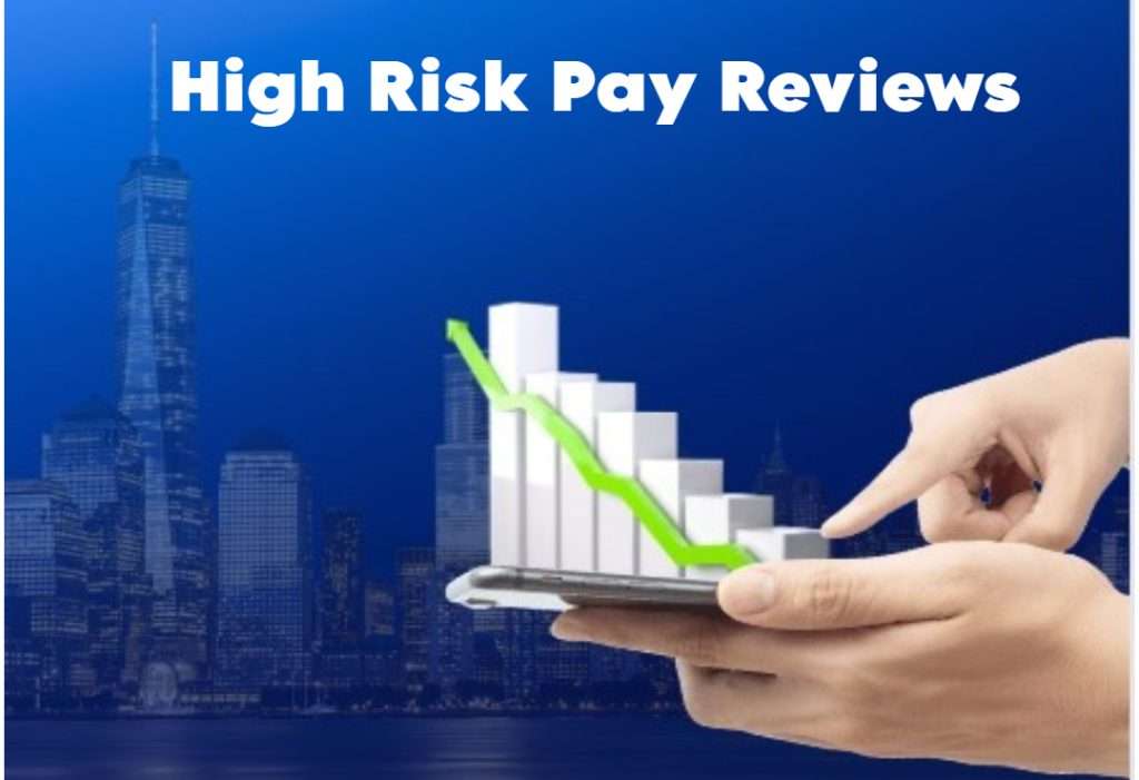 High Risk Pay Reviews