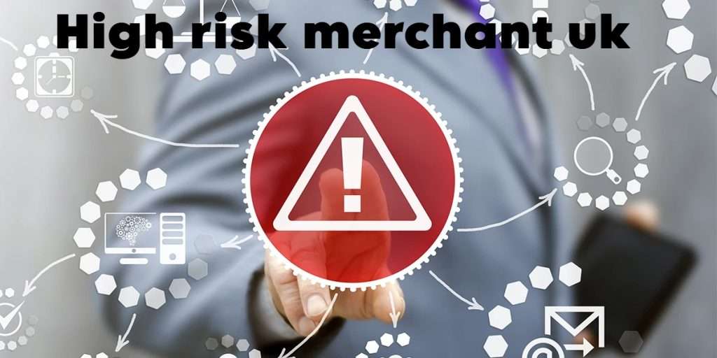 High risk merchant uk