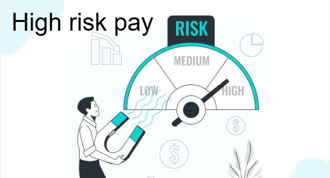 High risk pay