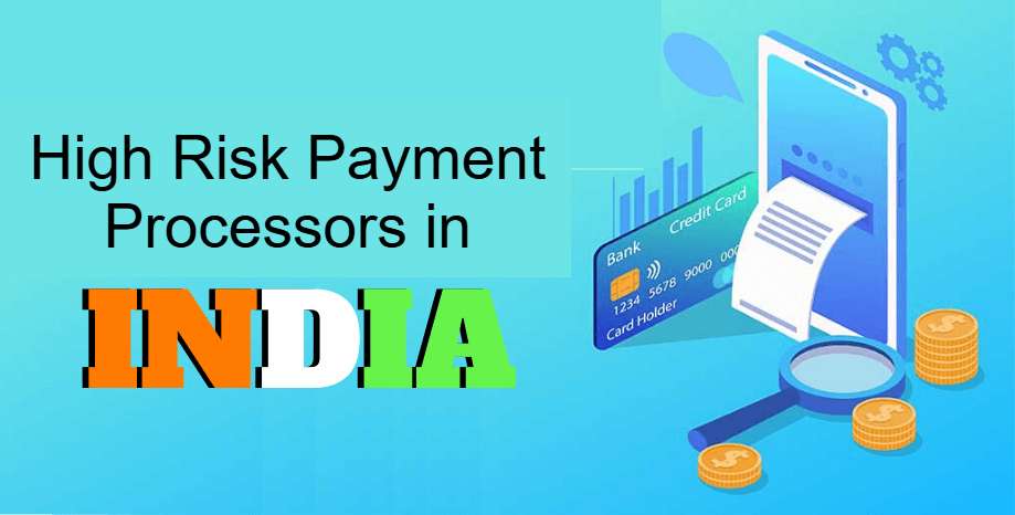 High Risk Payment Processors in India