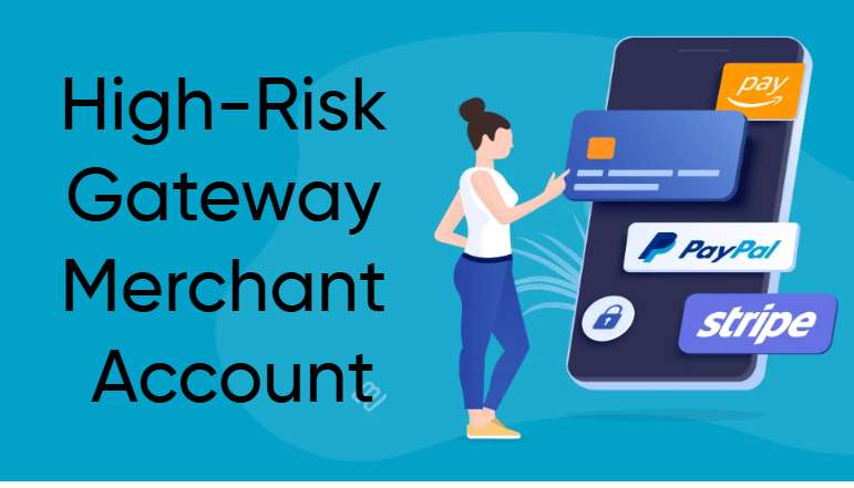 High-Risk Gateway Merchant Account