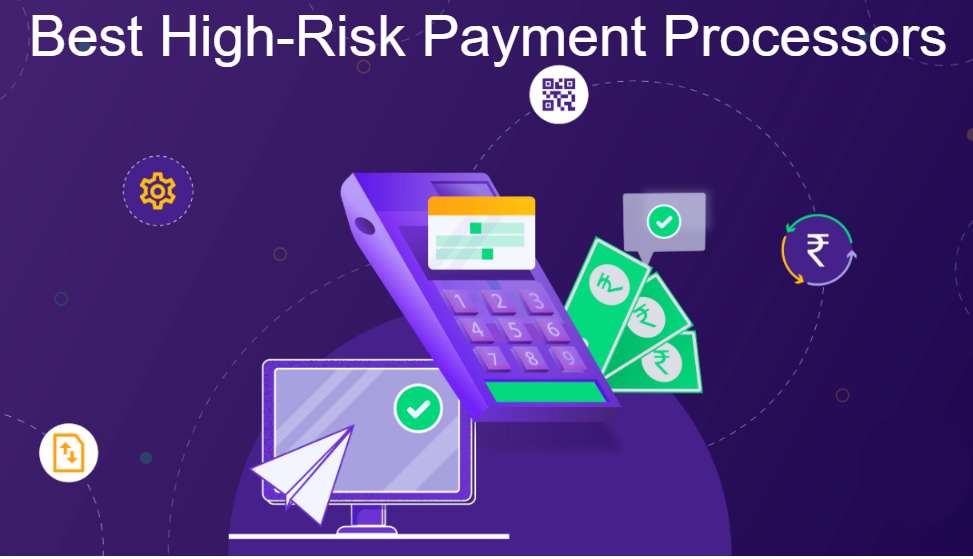 Best High-Risk Payment Processors