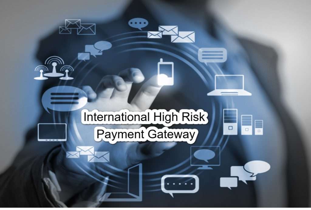 International High Risk Payment Gateway