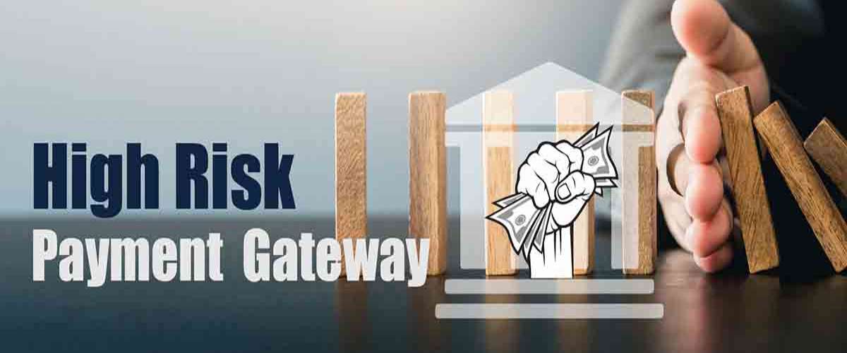 High-Risk Payment Gateways